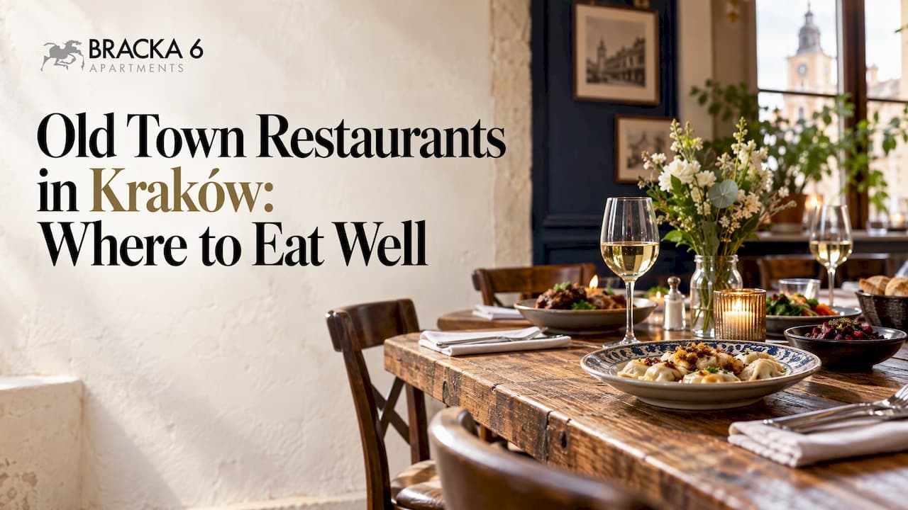Old Town Restaurants in Kraków: Where to Eat Well